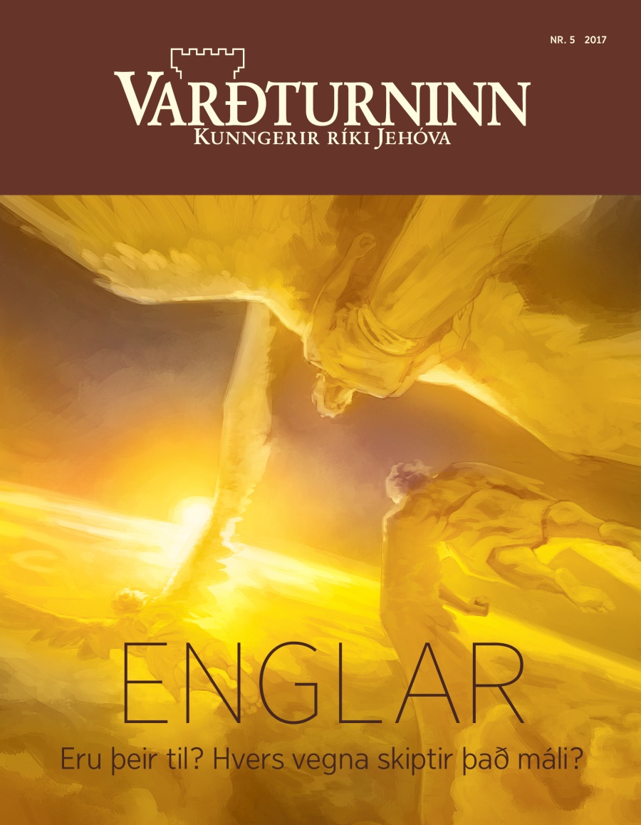 Tímaritið Varðturninn, Nr. 5, 2017 | Englar – eru þeir til? Hvers vegna skiptir það máli?