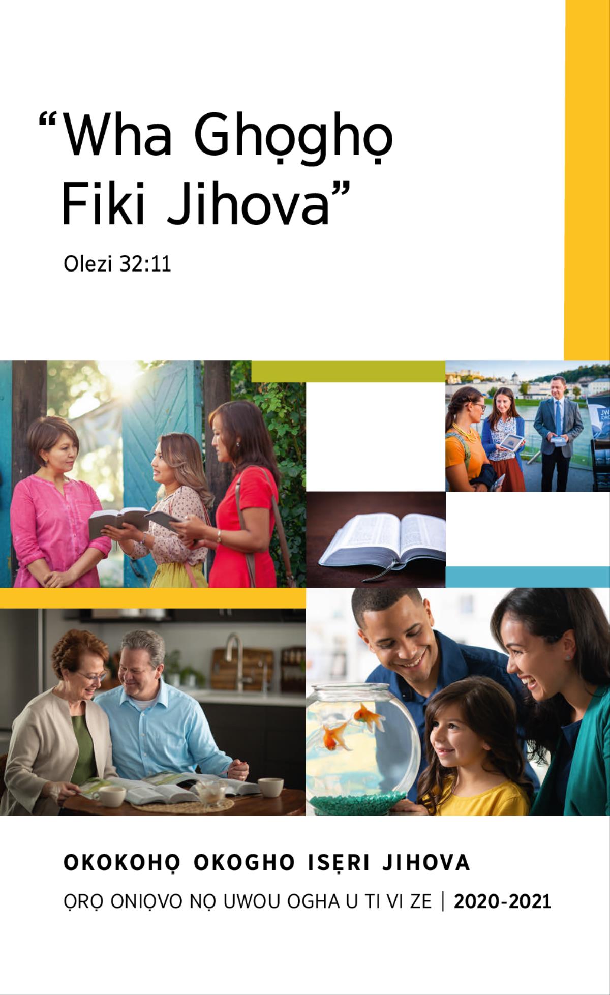 Iwoho na: 1. Uviuwou nọ eva e be were yọ a bi rri imiyei nọ i wo erru gaga nọ e rrọ ololo. 2. Isẹri Jihova ivẹ nọ e be ta usi uwoma kẹ aye na evaọ uwou riẹ. 3. Ọzae-avọ-aye nọ a be rọ obe ukoko na jọ wuhrẹ Ebaibol na. 4. Ebaibol nọ a rovie. 5. Ọzae-avọ-aye nọ a rrọ usi uwoma ẹgbede a bi dhesẹ ividio kẹ aye na evaọ akotọ edhere.