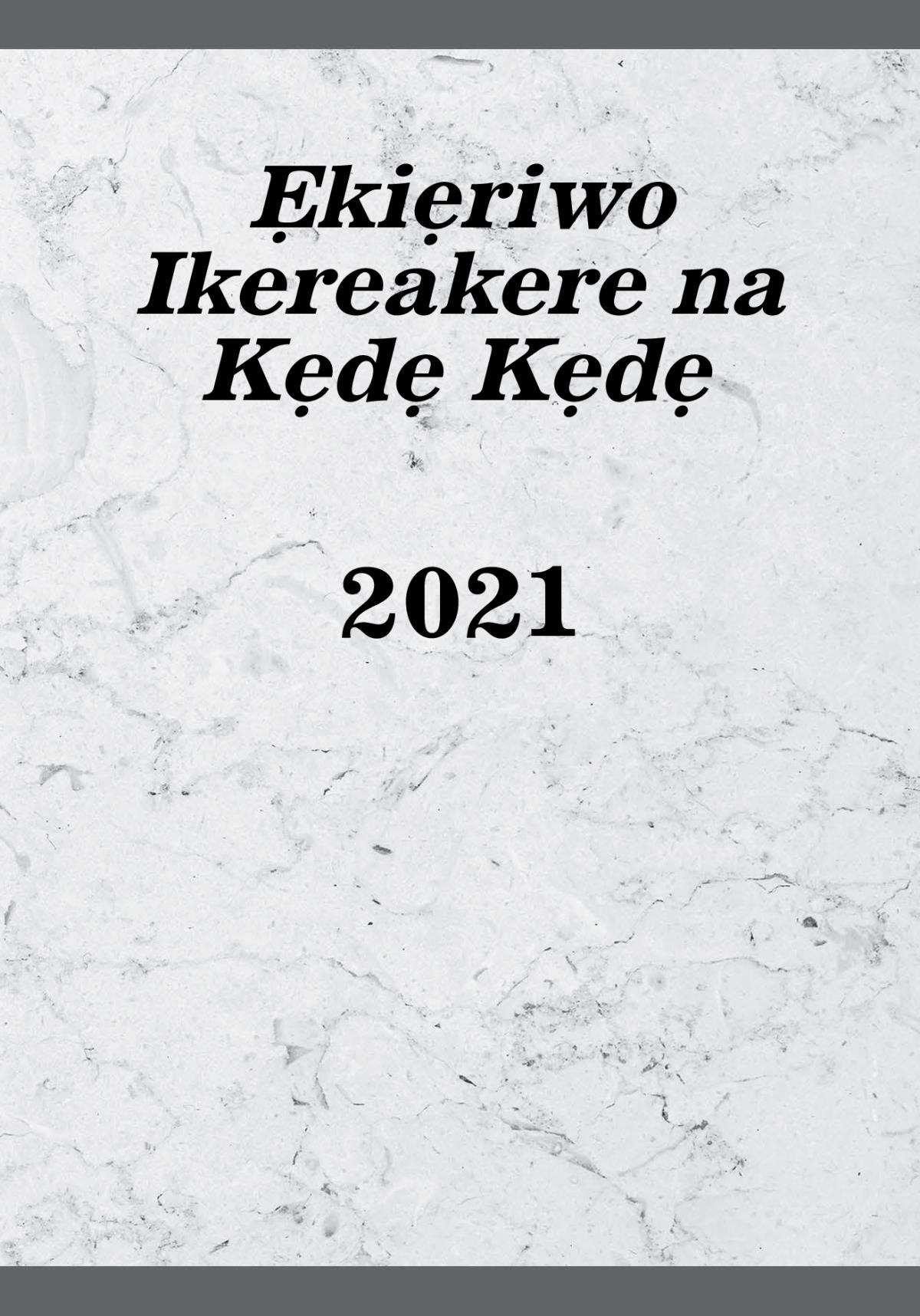 Ẹkiẹriwo Ikereakere na Kẹdẹ Kẹdẹ​—2021