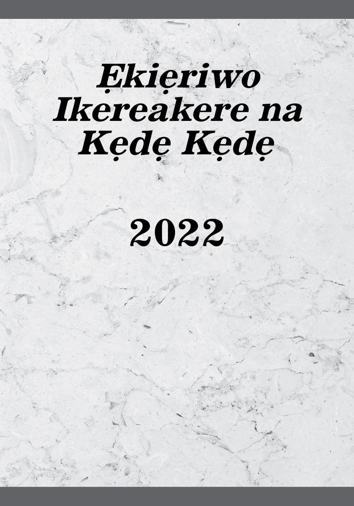 Ẹkiẹriwo Ikereakere na Kẹdẹ Kẹdẹ​—2022