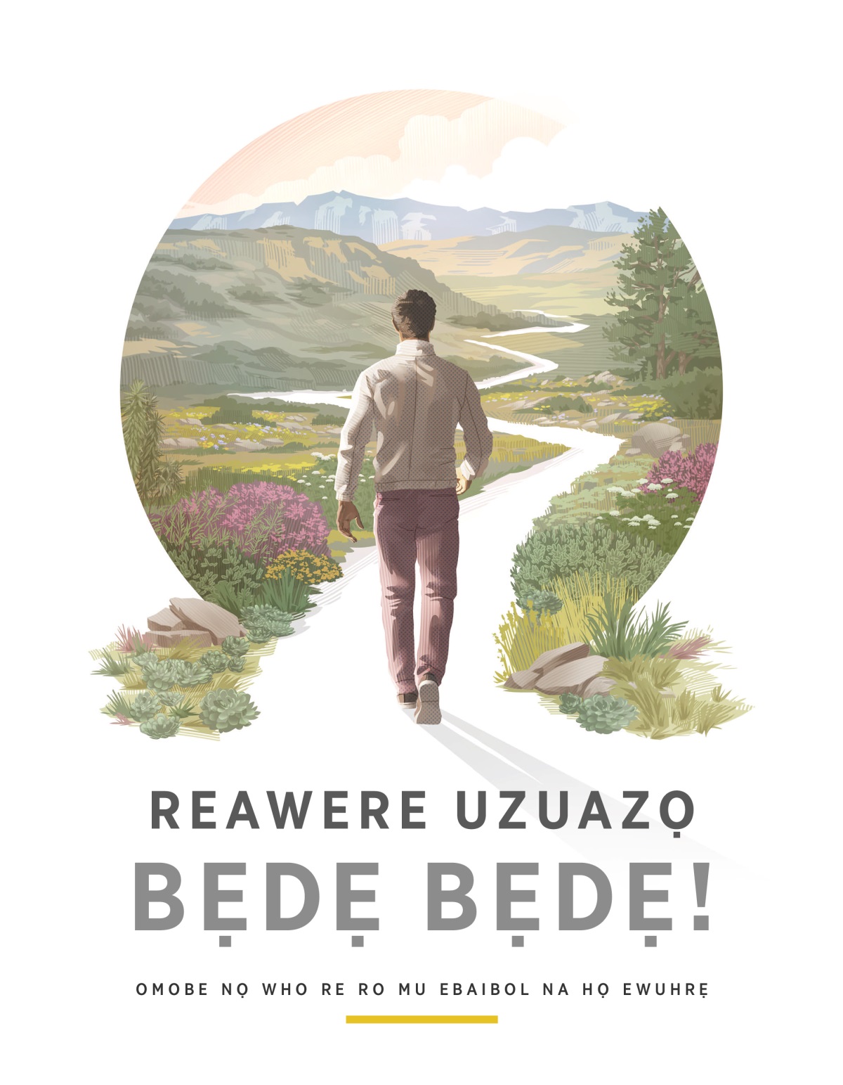 Reawere Uzuazọ Bẹdẹ Bẹdẹ!​—Omobe nọ Who re ro Mu Ebaibol na Họ Ewuhrẹ. Ọzae nọ ọ nyaruọ edhere nọ ọ rrọ whaliẹ whaliẹ nọ emamọ idodo, ikpehru, avọ igbehru e rrọ akotọ riẹ.