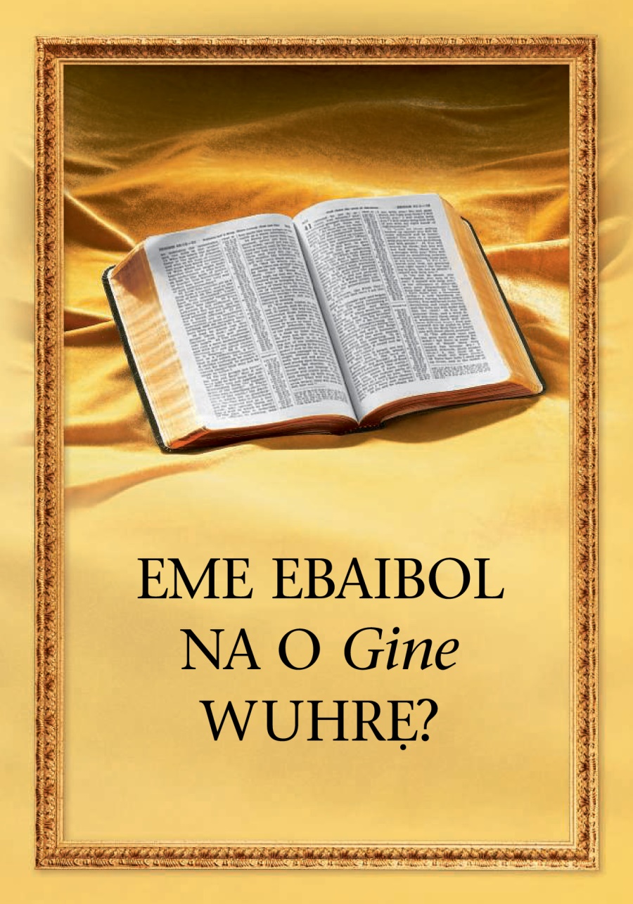 Eme Ebaibol na O Gine Wuhrẹ?