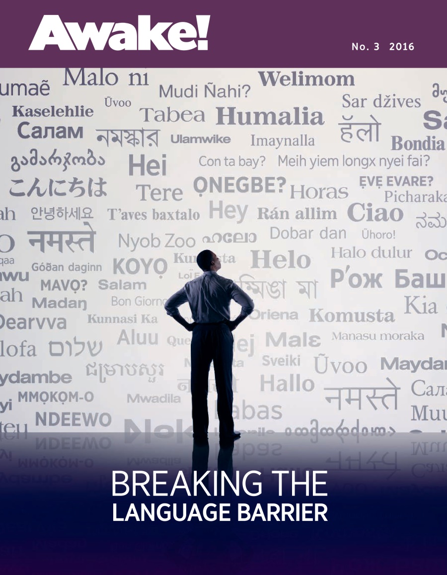 The Awake! No. 3 2016 | Breaking the Language Barrier