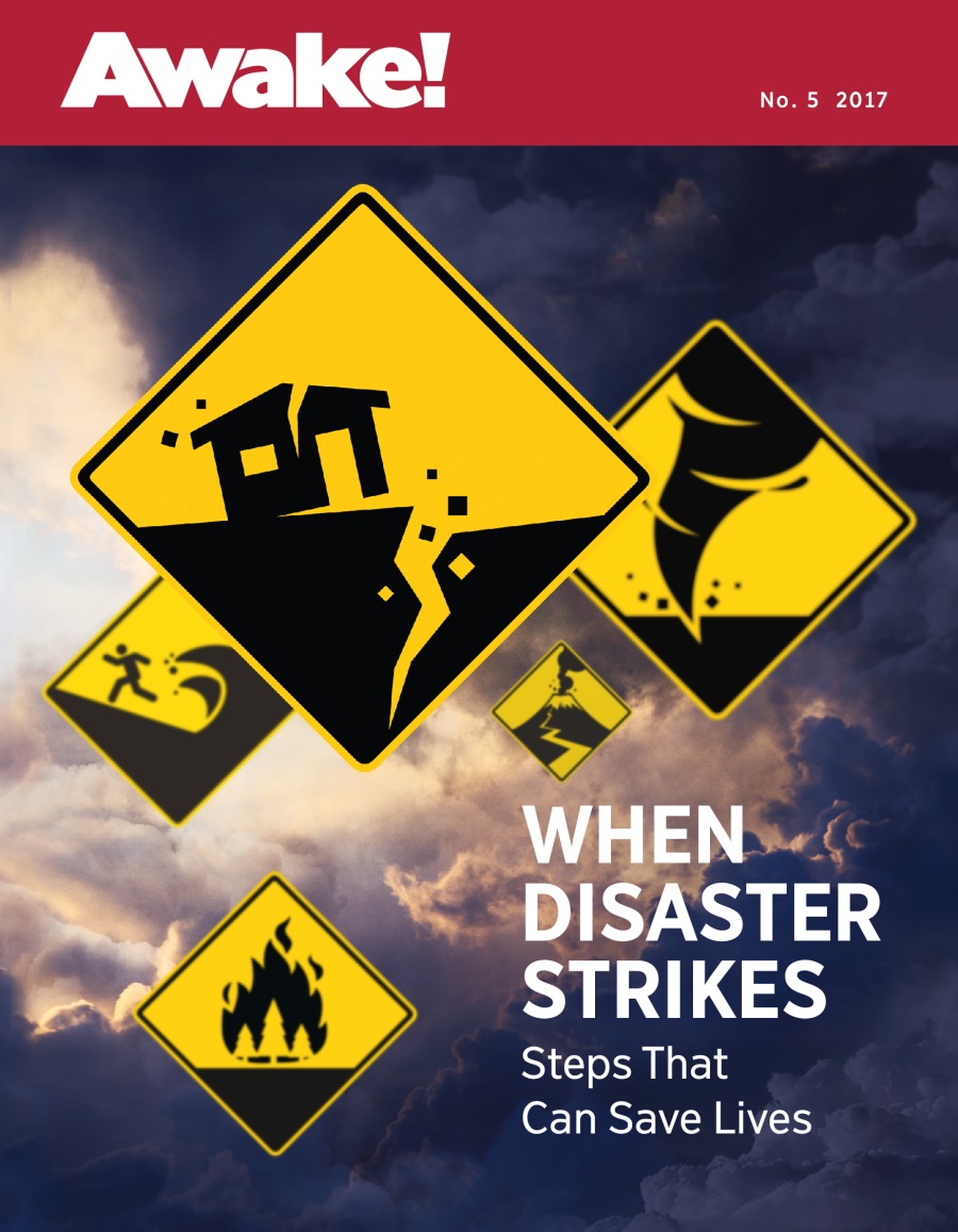 Awake! No. 5 2017 | When Disaster Strikes—Steps That Can Save Lives