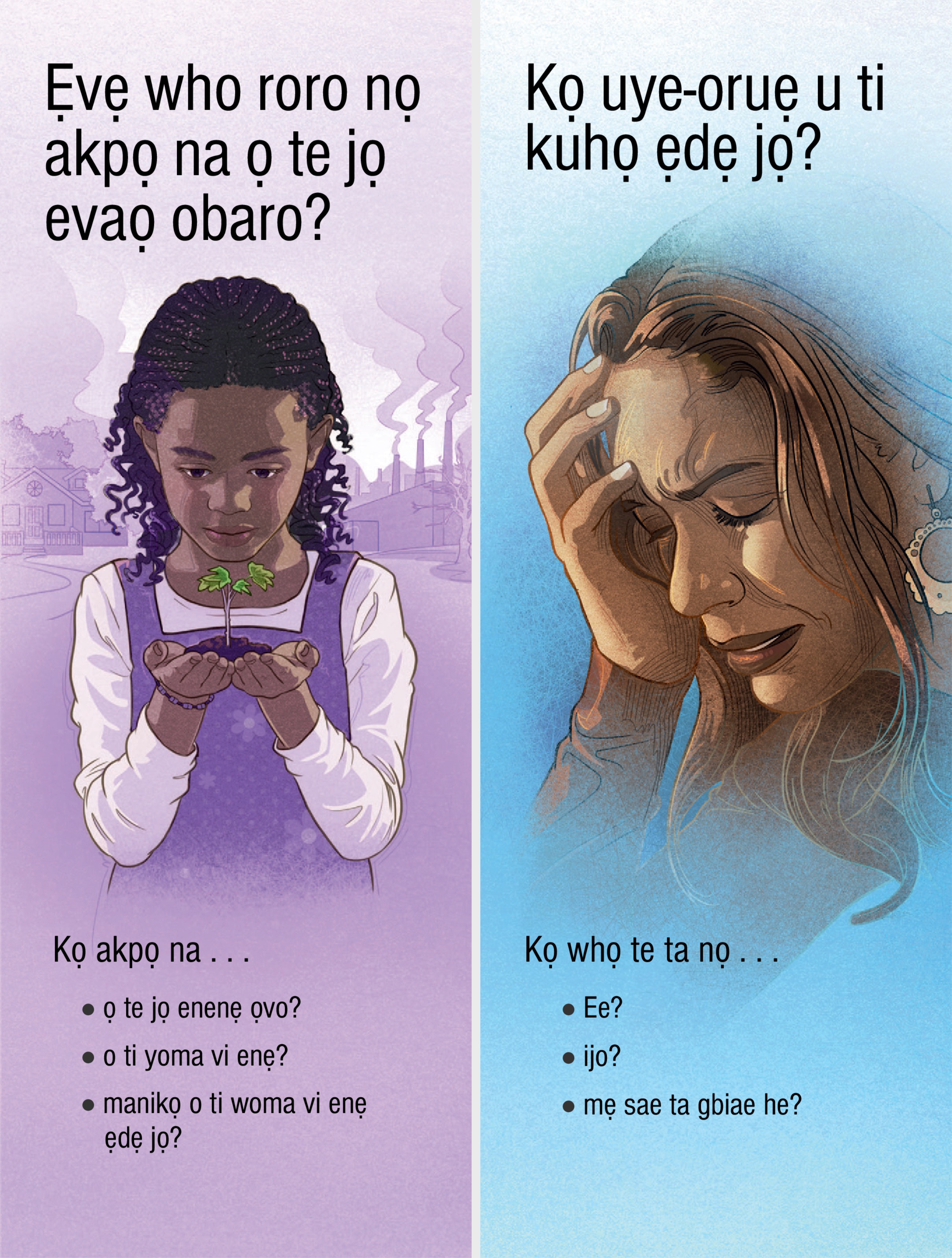Emebe-evẹvẹ na “Ẹvẹ Who Roro nọ Akpọ na Ọ te Jọ Evaọ Obaro?” gbe “Kọ Uye-Oruẹ U ti Kuhọ Ẹdẹ Jọ?”