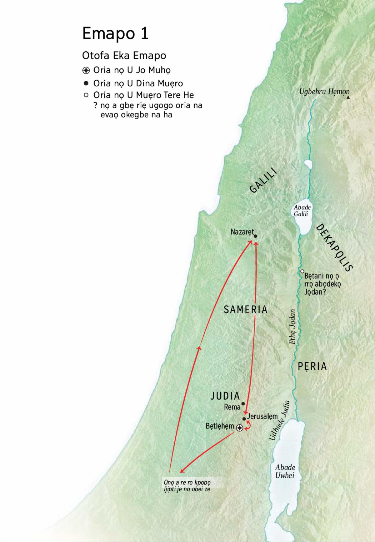 Emapo nọ u bi dhesẹ eria nọ Jesu ọ nya: Bẹtlẹhẹm, Nazarẹt, Jerusalẹm
