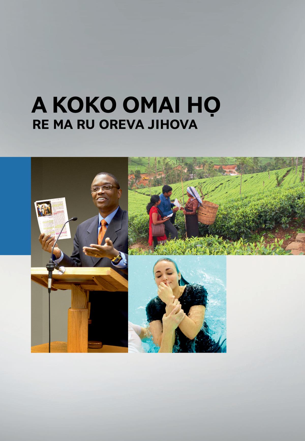 Uke Obe na, A Koko Omai Họ Re Ma Ru Oreva Jihova
