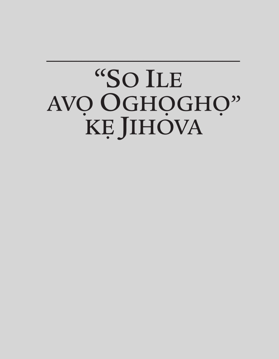 “So Ile avọ Oghọghọ” kẹ Jihova