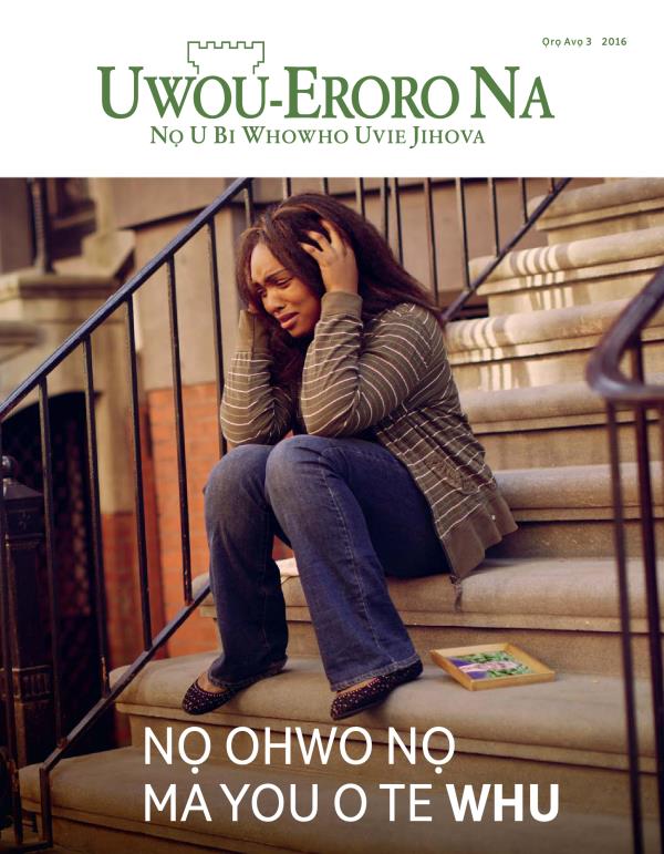 Emagazini Uwou-Eroro Na, Ọrọ Avọ 3 2016 | Nọ Ohwo nọ Ma You O te Whu