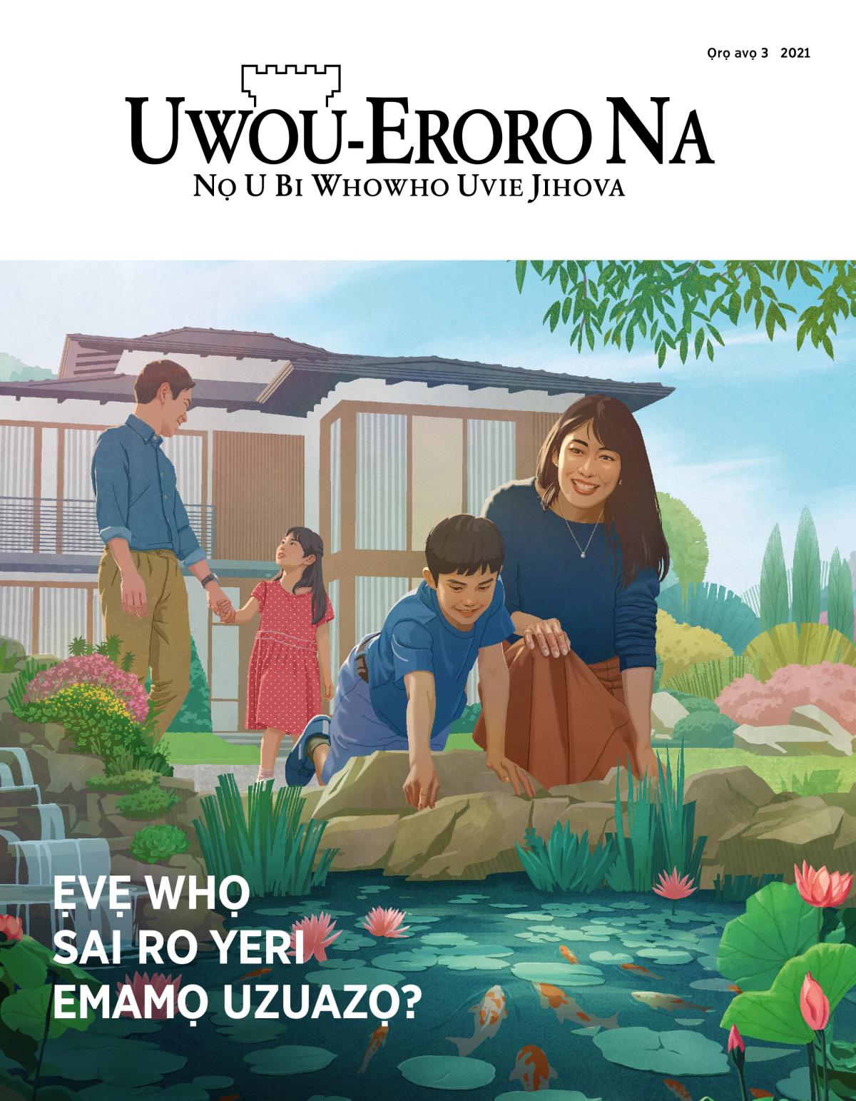 Emagazini Uwou-Eroro Na, Ọrọ avọ 3 2021 | Ẹvẹ Whọ Sai ro Yeri Emamọ Uzuazọ?
