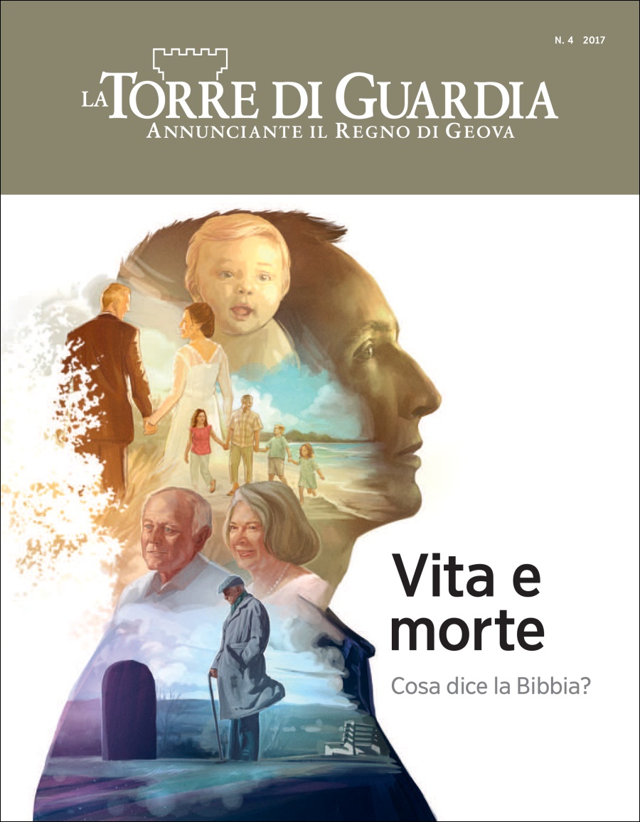 La Torre di Guardia, n. 4 2017 | Vita e morte: cosa dice la Bibbia?