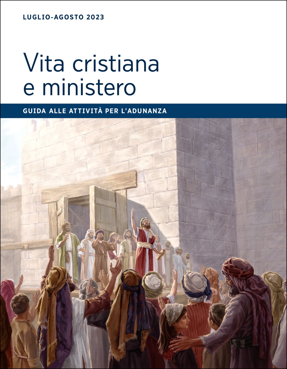 Guida alle attività per l’adunanza Vita cristiana e ministero, luglio-agosto 2023.