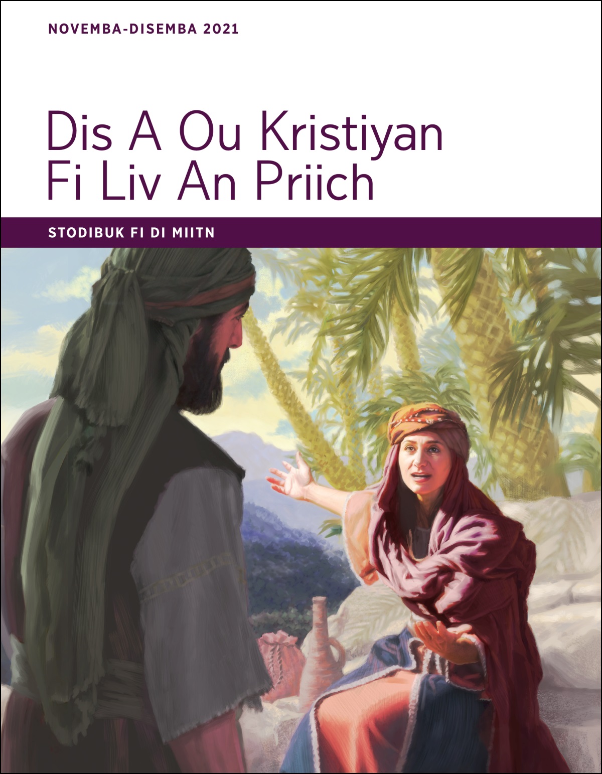 Dis A Ou Kristiyan Fi Liv An Priich—Stodibuk Fi Di Miitn, Novemba-Disemba 2021.