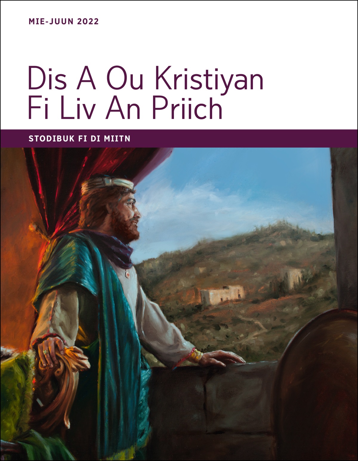 Dis A Ou Kristiyan Fi Liv An Priich—Stodibuk Fi Di Miitn, Mie-Juun 2022.