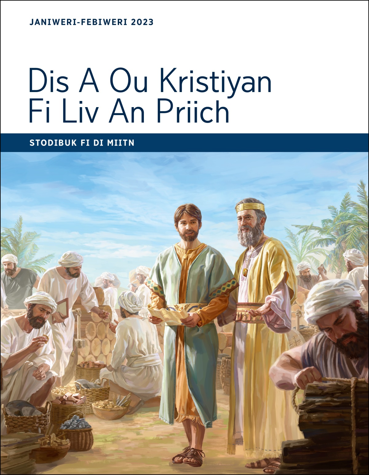 Dis A Ou Kristiyan Fi Liv An Priich—Stodibuk Fi Di Miitn, Janiweri-Febiweri 2023.