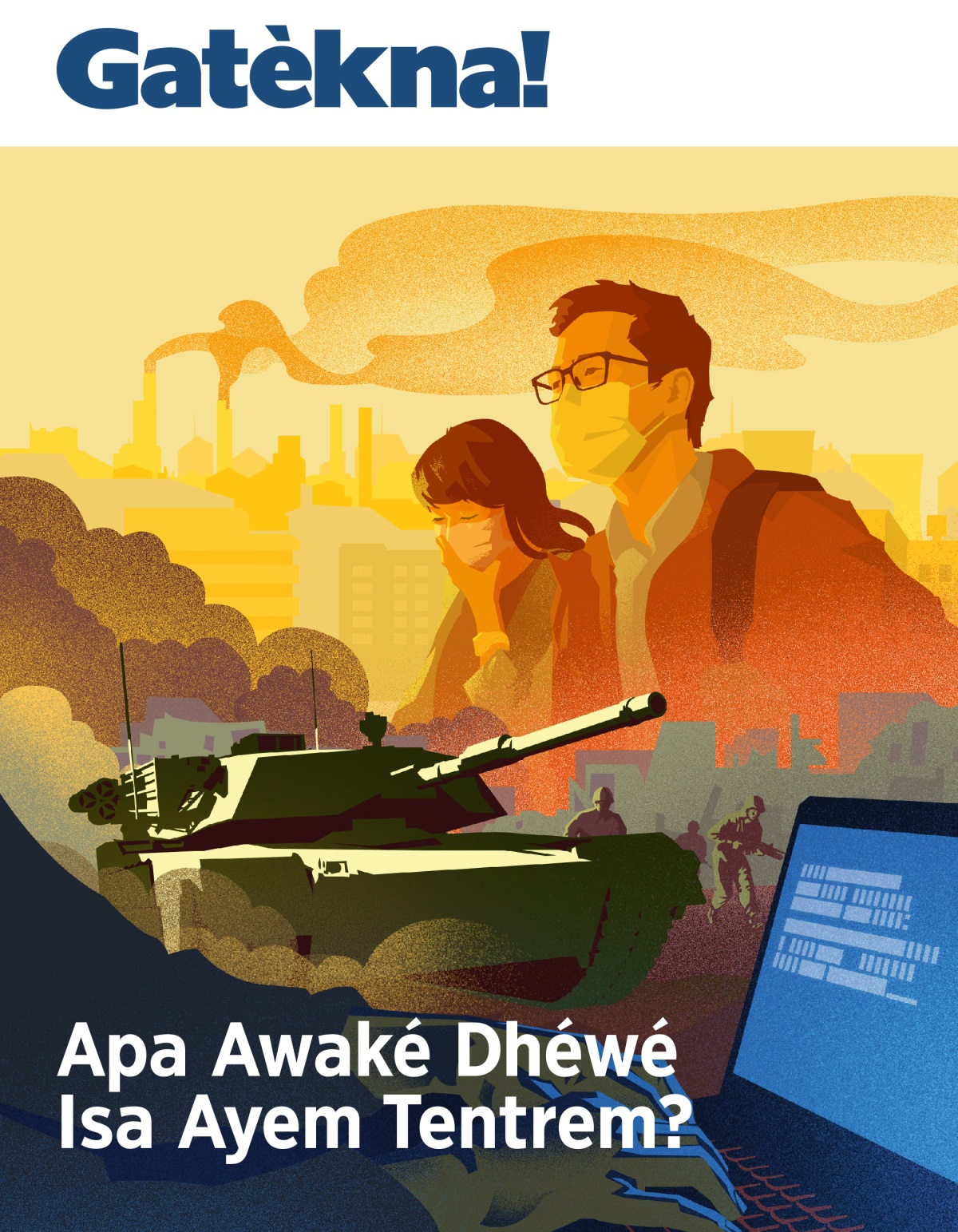 Gatèkna! No. 1 2019 | Apa Awaké Dhéwé Isa Ayem Tentrem?