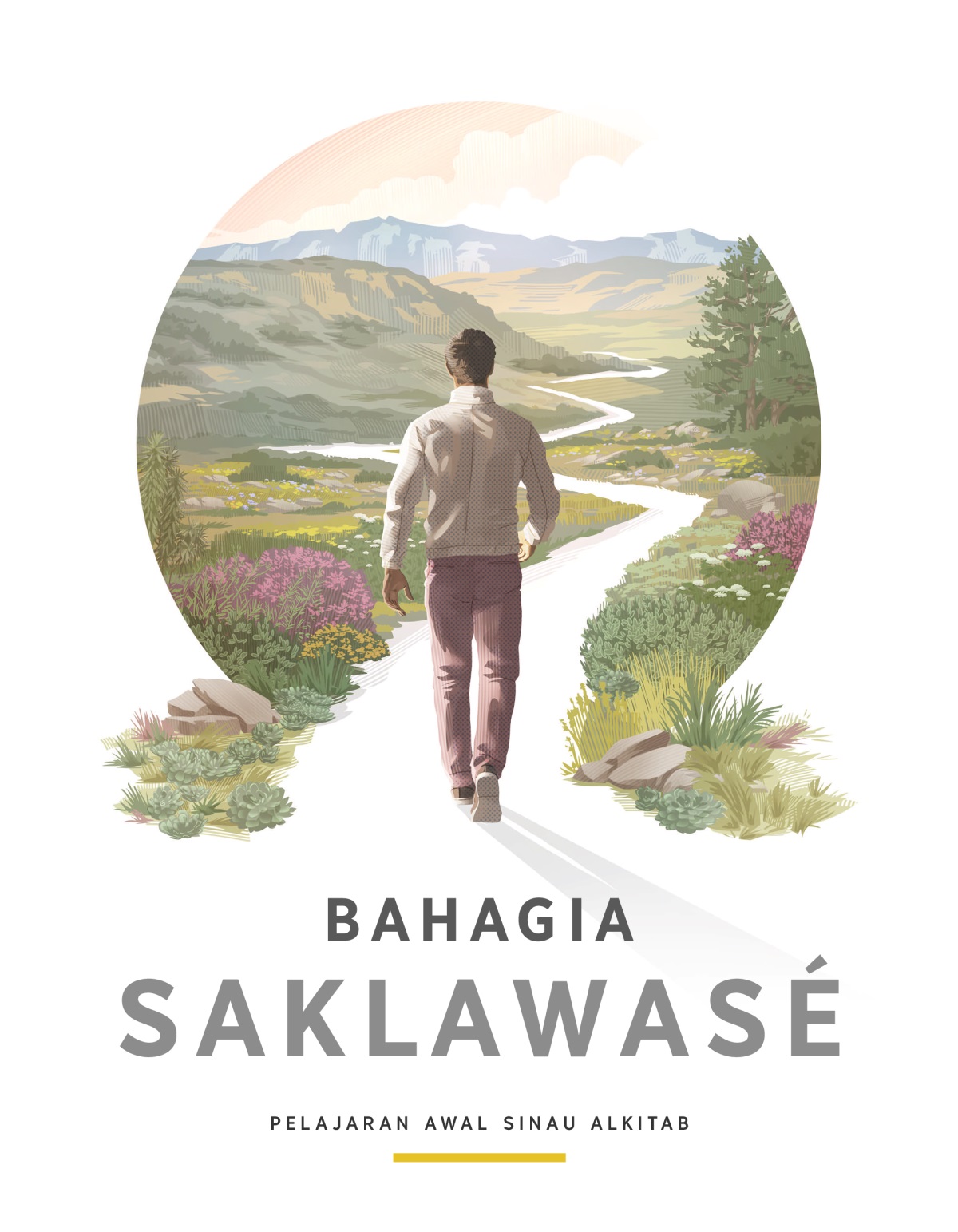 Bahagia Saklawasé—Pelajaran Awal Sinau Alkitab. Wong lanang lagi mlaku lan ing sekitaré ana taman, gunung, karo bukit.