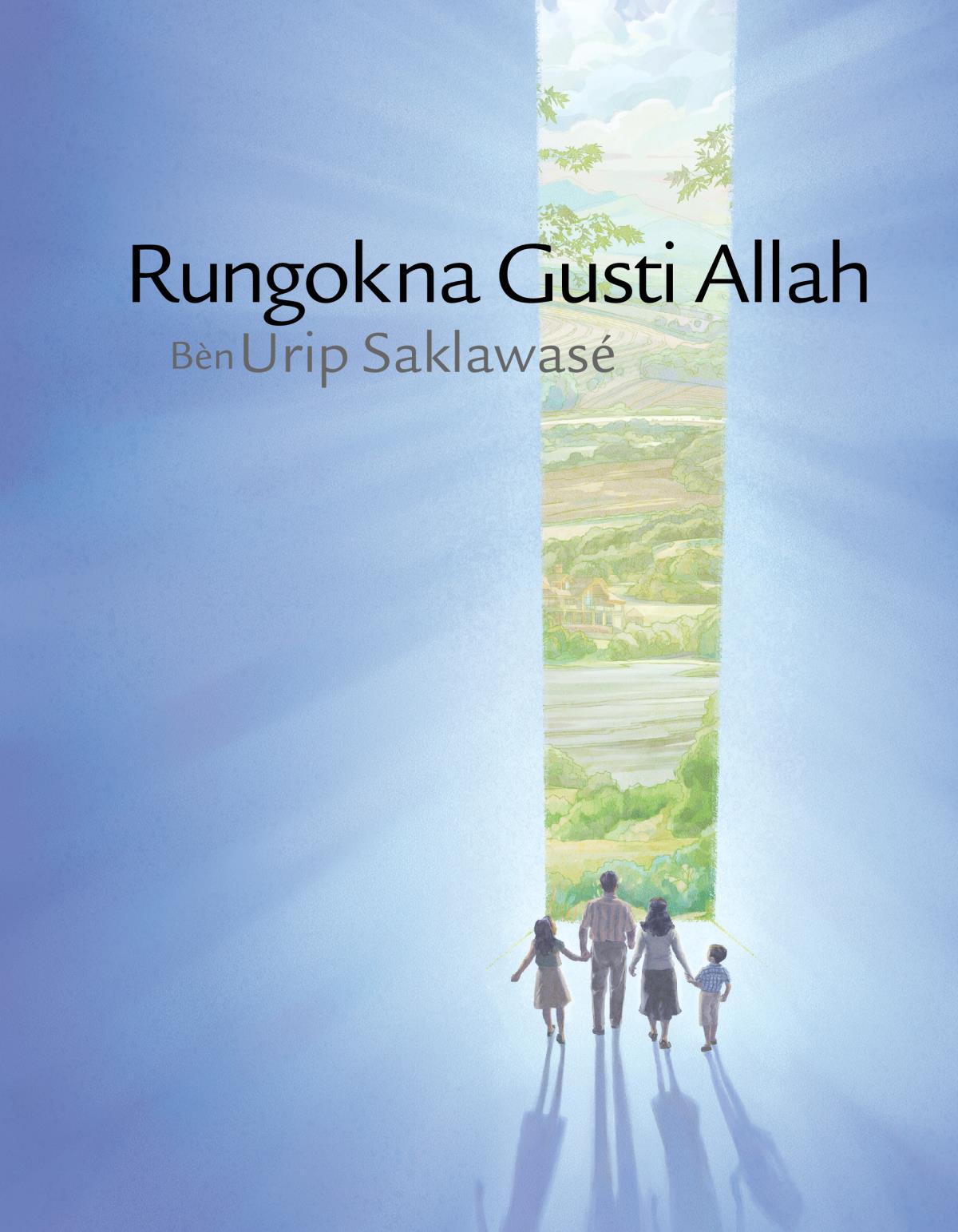 Rungokna Gusti Allah Bèn Urip Saklawasé