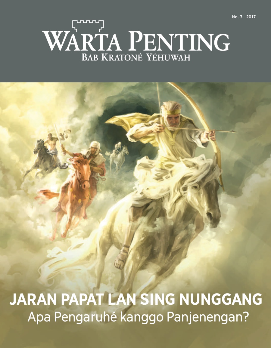 Warta Penting No. 3 2017 | Papat sing Nunggang Jaran—Apa Pengaruhé kanggo Panjenengan?