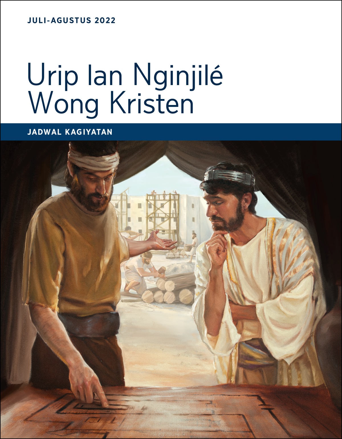 Urip lan Nginjilé Wong Kristen—Jadwal Kagiyatan, Juli-Agustus 2022.