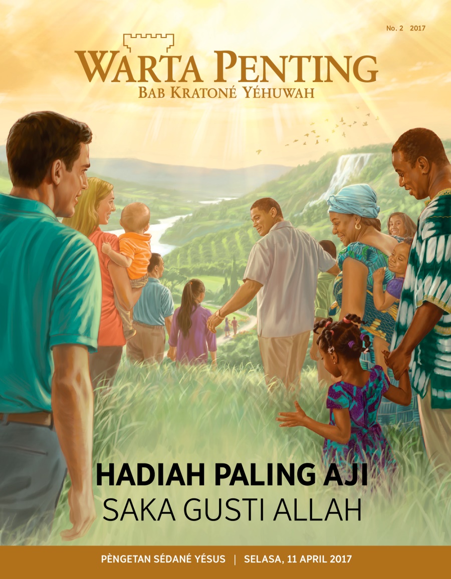 Warta Penting No. 2, 2017 | Hadiah Paling Aji saka Gusti Allah