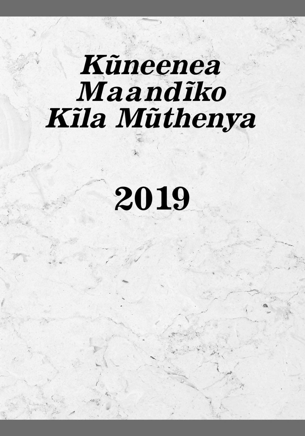 Kũneenea Maandĩko Kĩla Mũthenya—2019
