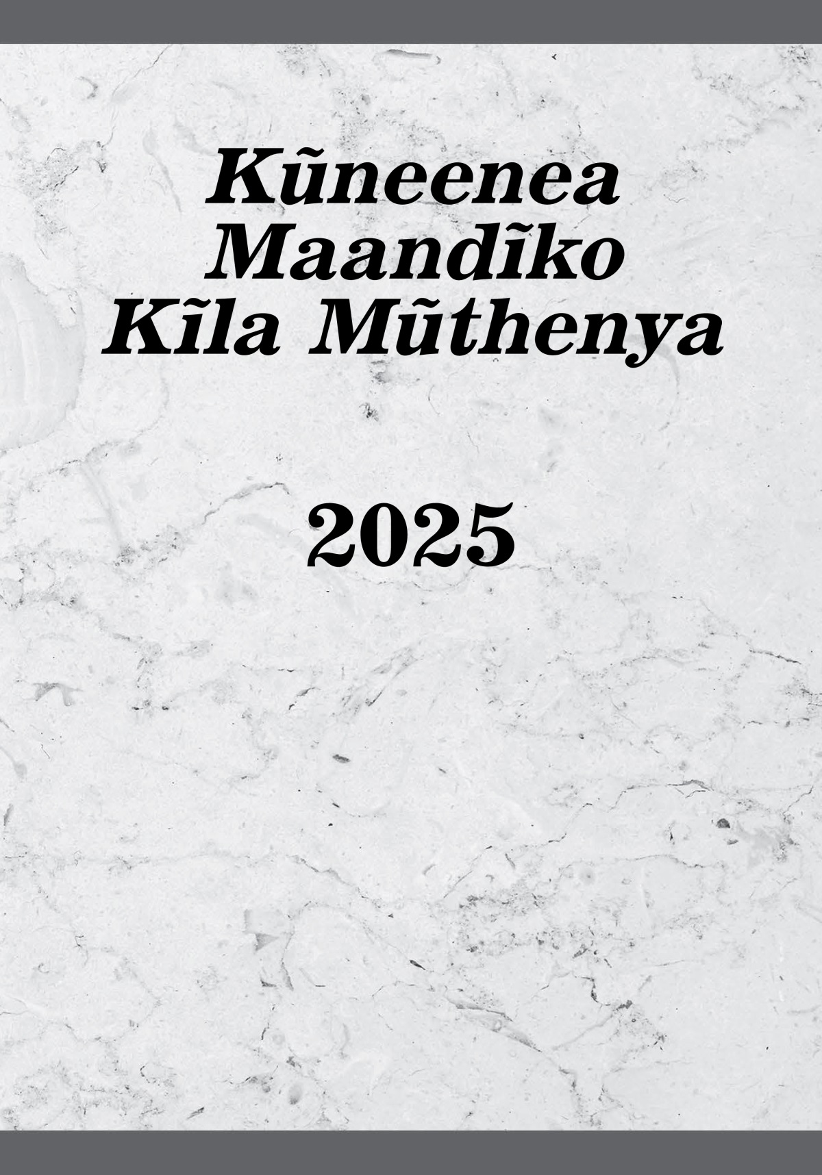 Kũneenea Maandĩko Kĩla Mũthenya​—2025