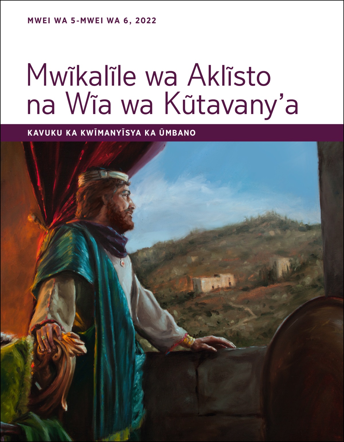 Mwĩkalĩle wa Aklĩsto na Wĩa wa Kũtavany’a—Kavuku ka Kwĩmanyĩsya ka Ũmbano, Mwei wa 5-Mwei wa 6, 2022.