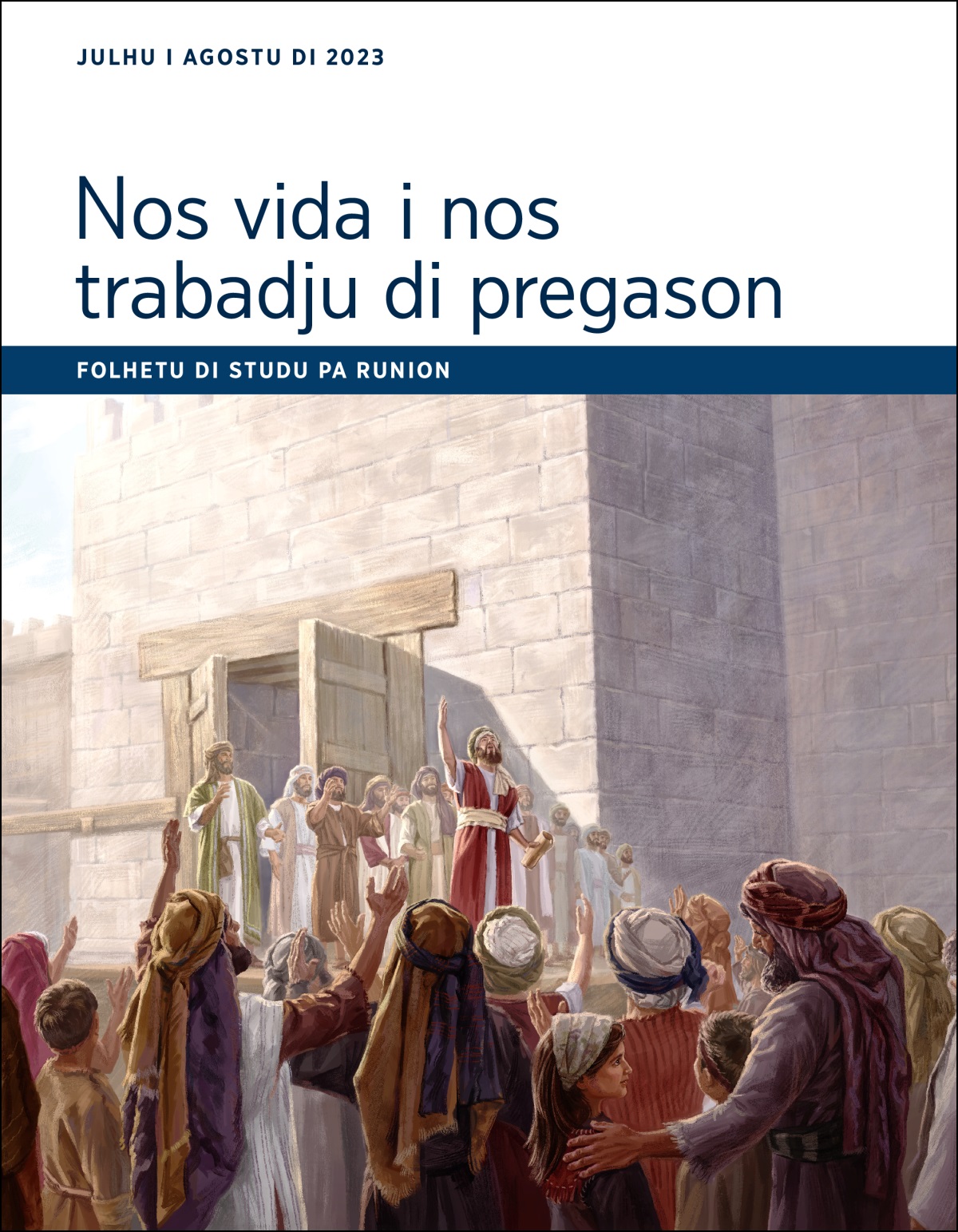 Folhetu di studu pa runion ‘Nos vida i nos trabadju di pregason’ di julhu i agostu di 2023.