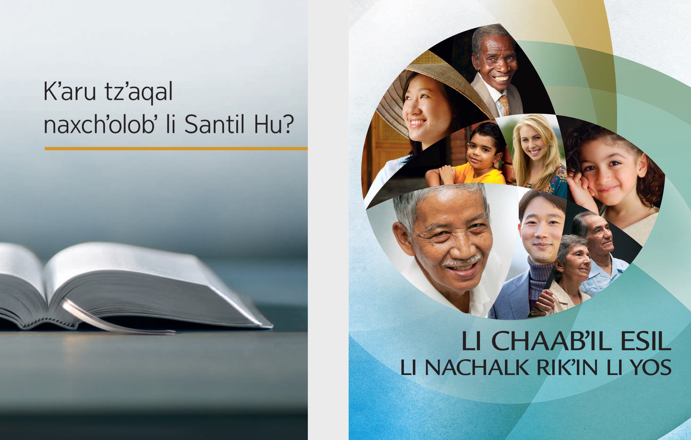 Li tasal hu «Kʼaru tzʼaqal naxchʼolobʼ li Santil Hu?» ut li folleto «Li chaabʼil esil li nachalk rikʼin li Yos»