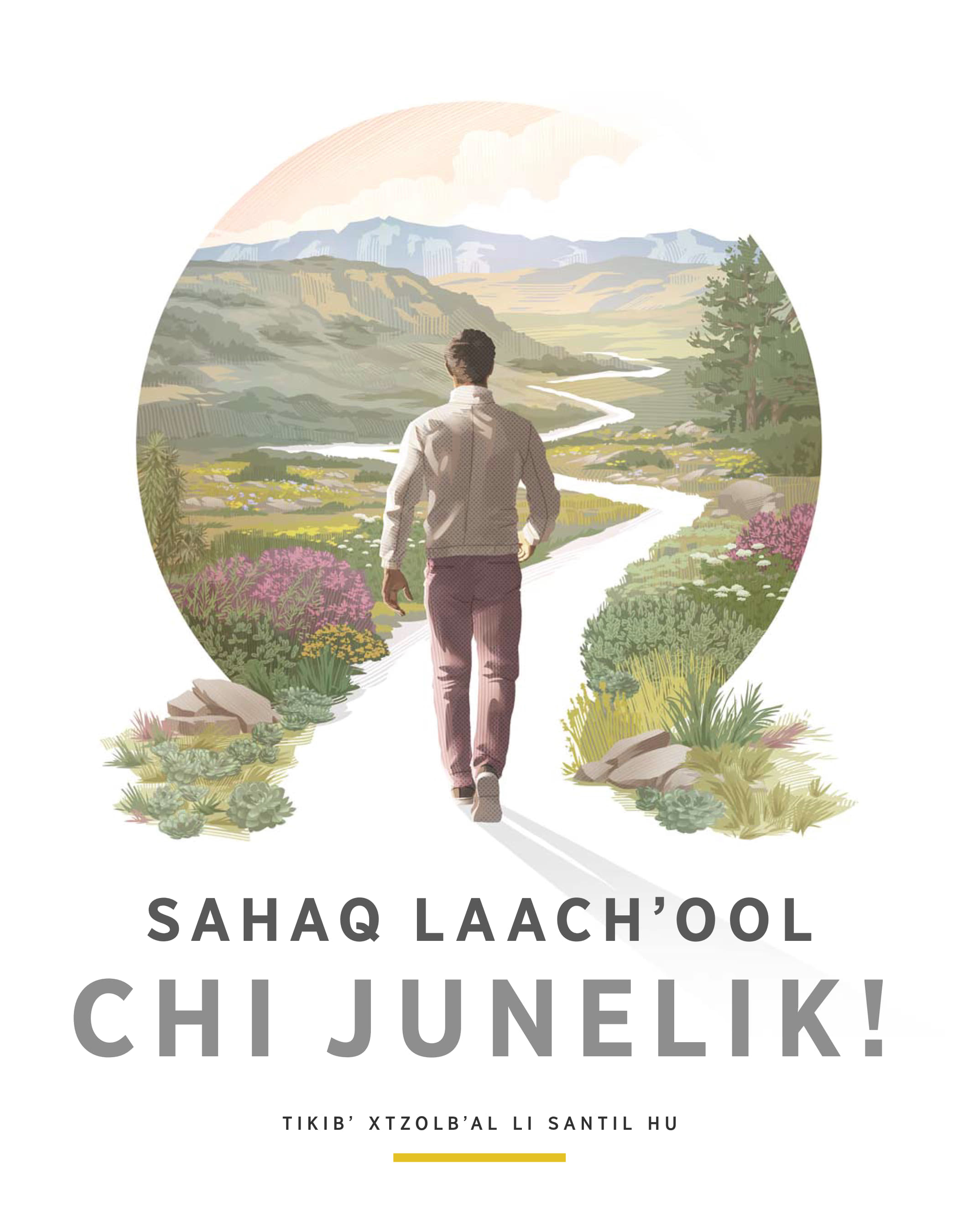 Li hu «Sahaq laachʼool chi junelik!».