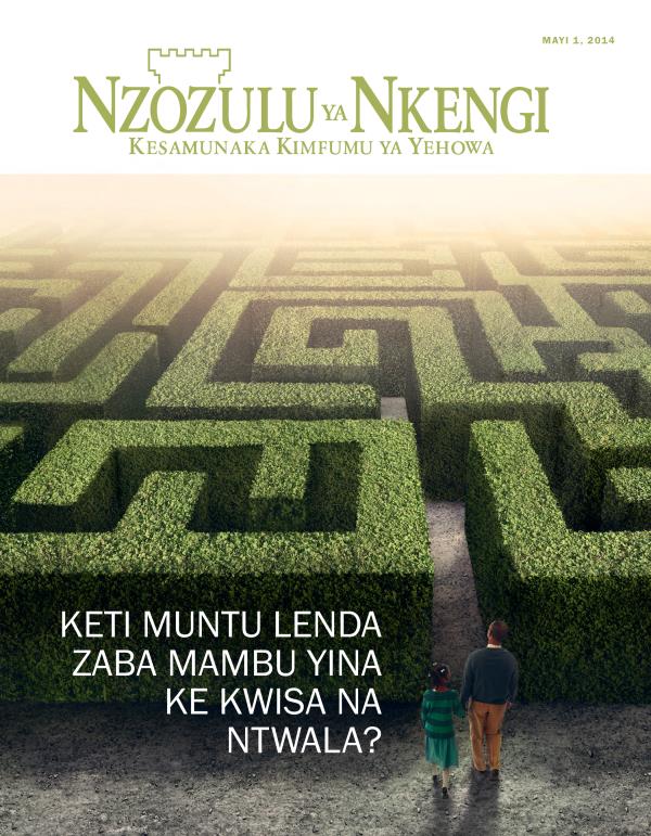 Lutiti ya Zulu ya Zulunalu Nzozulu ya Nkengi, Mayi 2014 | Keti Muntu Lenda Zaba Mambu Yina Ke Kwisa na Ntwala?