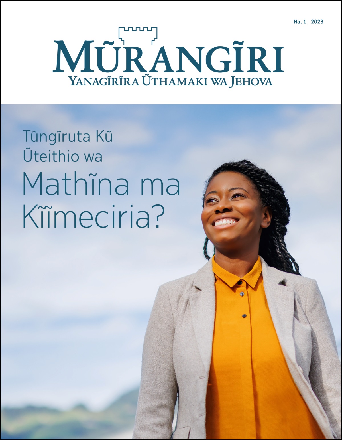 “Mũrangĩri” Na. 1 2023, ũrĩ na kĩongo “Tũngĩruta Kũ Ũteithio wa Mathĩna ma Kĩĩmeciria?”