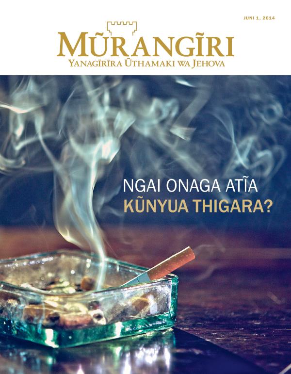 Ngothi ya Ngathĩti ya Mũrangĩri ya Juni 2014 | Ngai Onaga Atĩa Kũnyua Thigara?