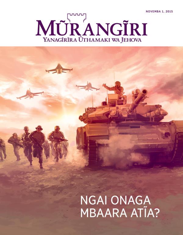 Ngothi ya Ngathĩti ya Mũrangĩri, Novemba 2015 | Ngai Onaga Mbaara Atĩa?