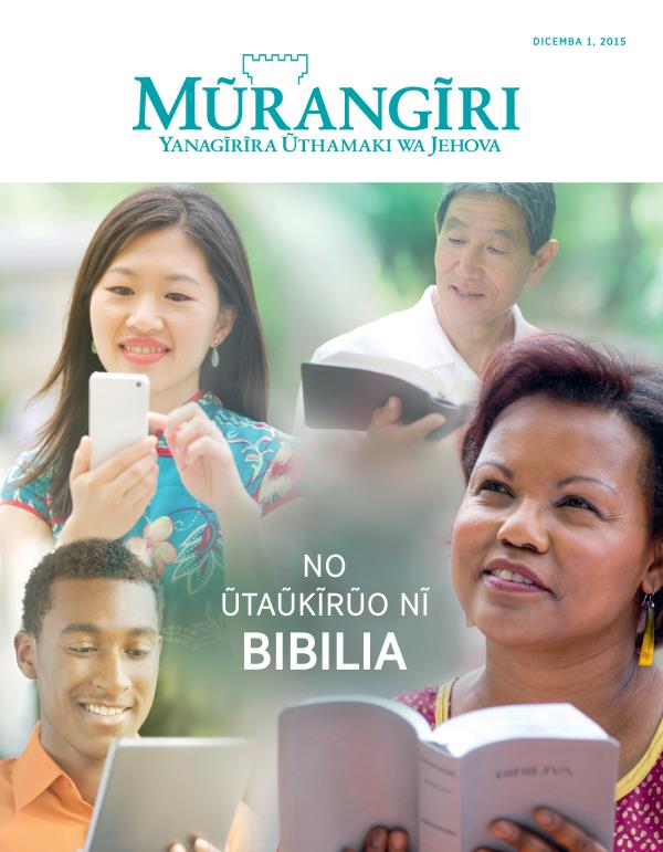Ngothi ya Ngathĩti ya Mũrangĩri ya Dicemba 2015 | No Ũtaũkĩrũo nĩ Bibilia