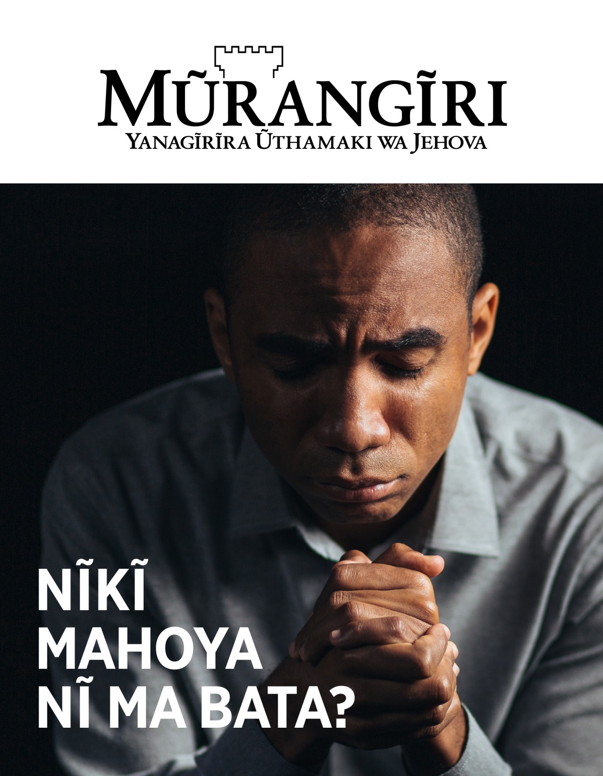 Ngathĩti ya Mũrangĩri, Na. 1, 2021 | Nĩkĩ Mahoya nĩ ma Bata?