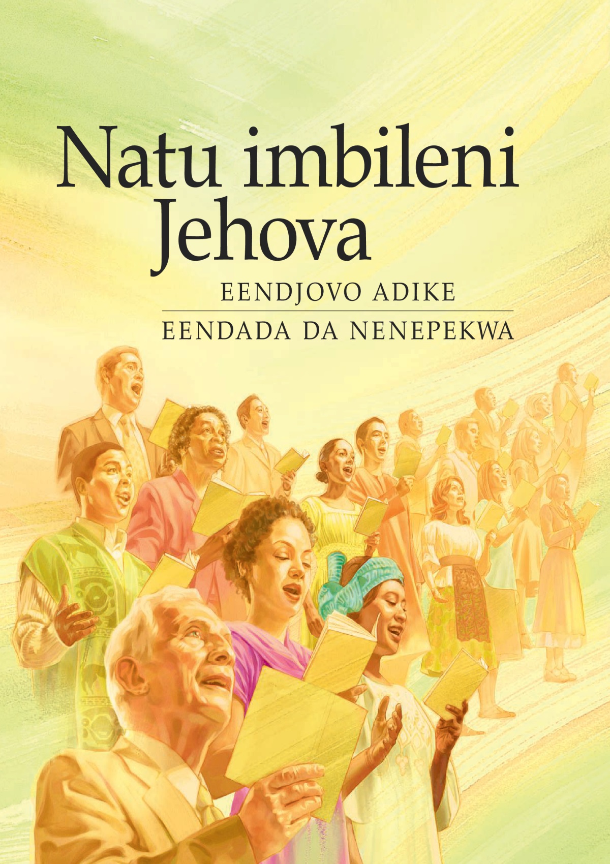 Oshipeko shembo lomaimbilo, Natu imbileni Jehova