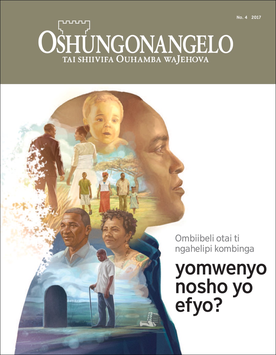 Oshungonangelo No. 4 2017 | Ombiibeli otai ti ngahelipi kombinga yomwenyo nosho yo efyo?