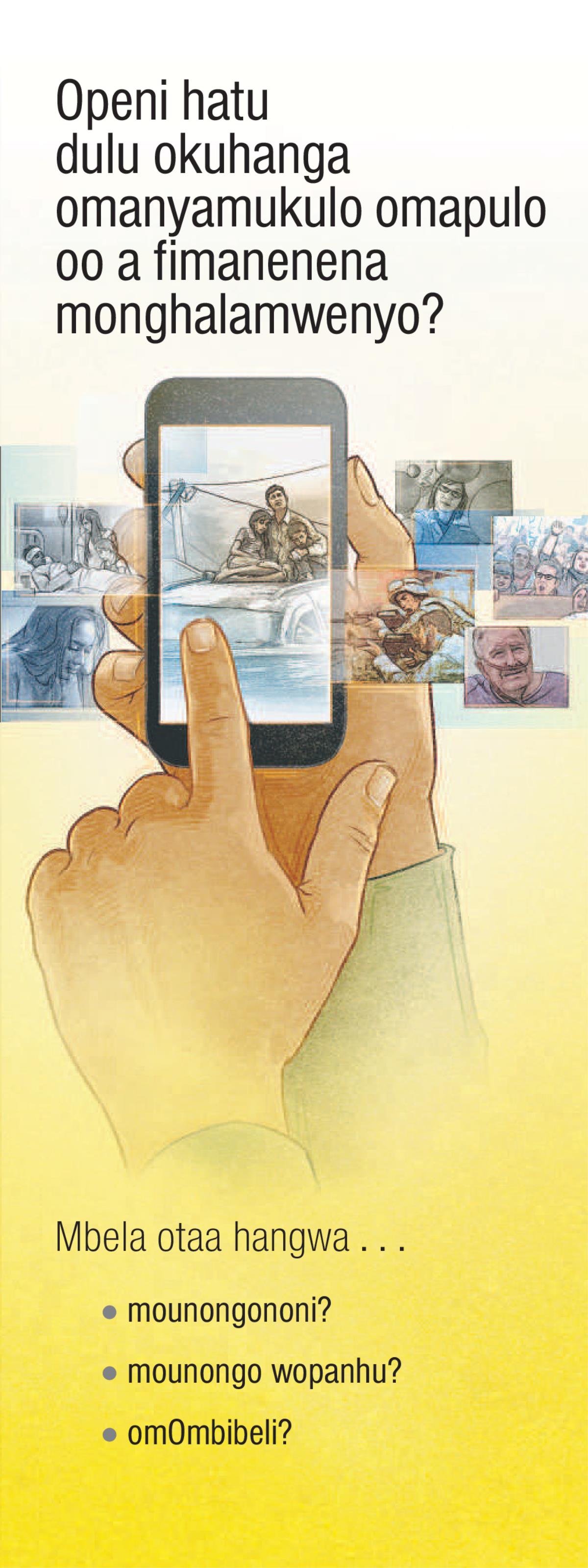 Openi hatu dulu okuhanga omanyamukulo omapulo oo a fimanenena monghalamweyo?