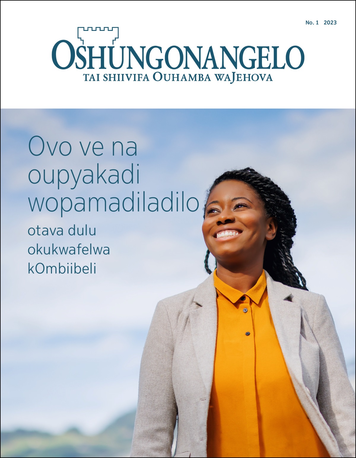 “Oshungonangelo” No. 1 2023, i na sha oshipalanyole “Ovo ve na oupyakadi wopamadiladilo — otava dulu okukwafelwa kOmbiibeli.”