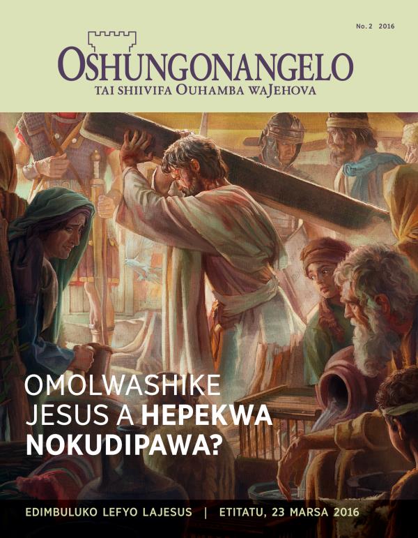 Oshifo shOshungonangelo, No. 2 2016 | Omolwashike Jesus a dipawa?