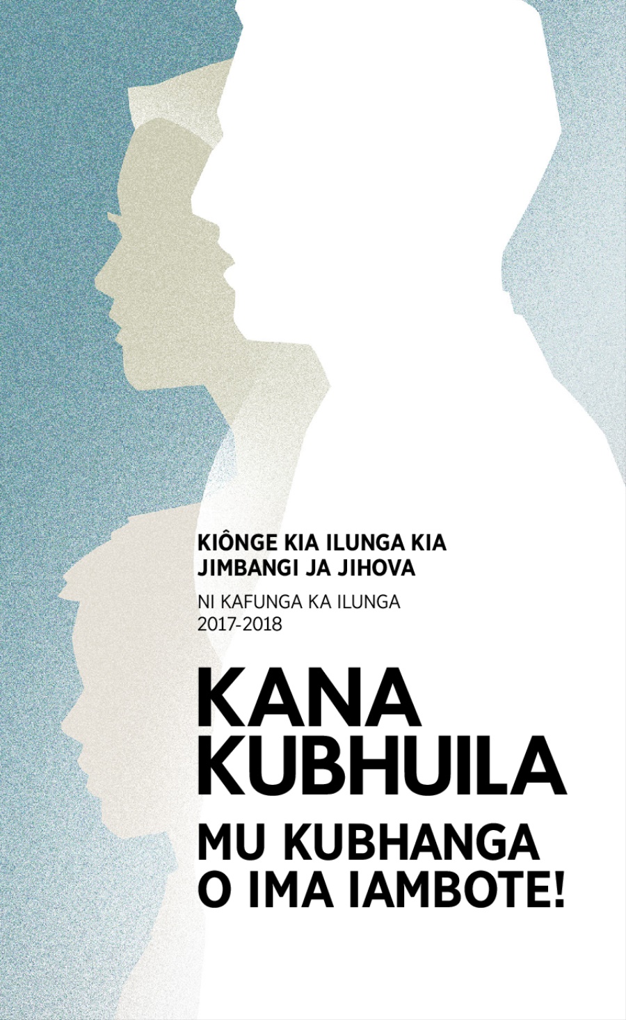Minangu 2017-2018 Kiônge Kia Ilunga​—⁠Ni Kafunga Ka Ilunga