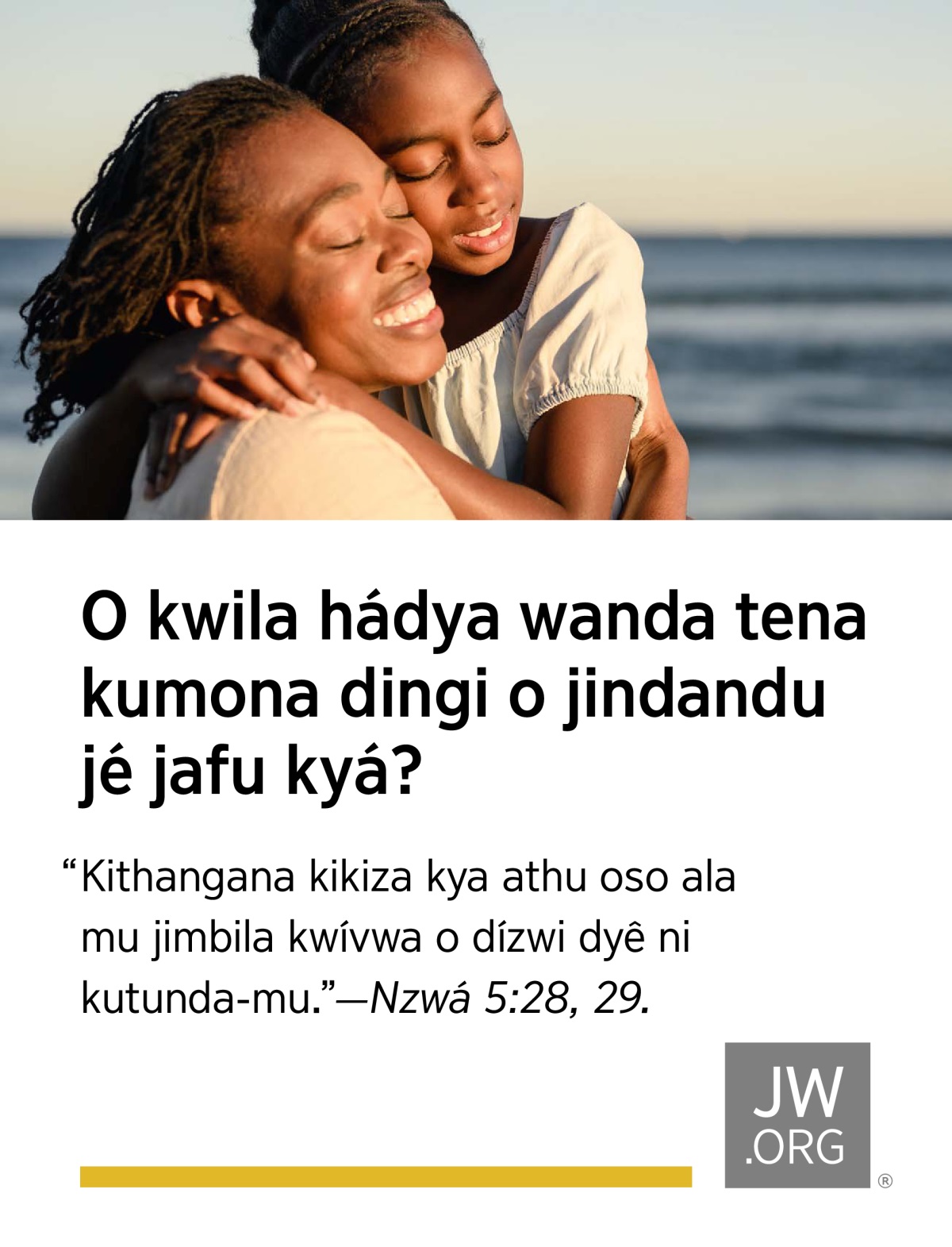 Mama wamundwakuna mon’ê wa muhatu, o mwanya watu kyavulu.