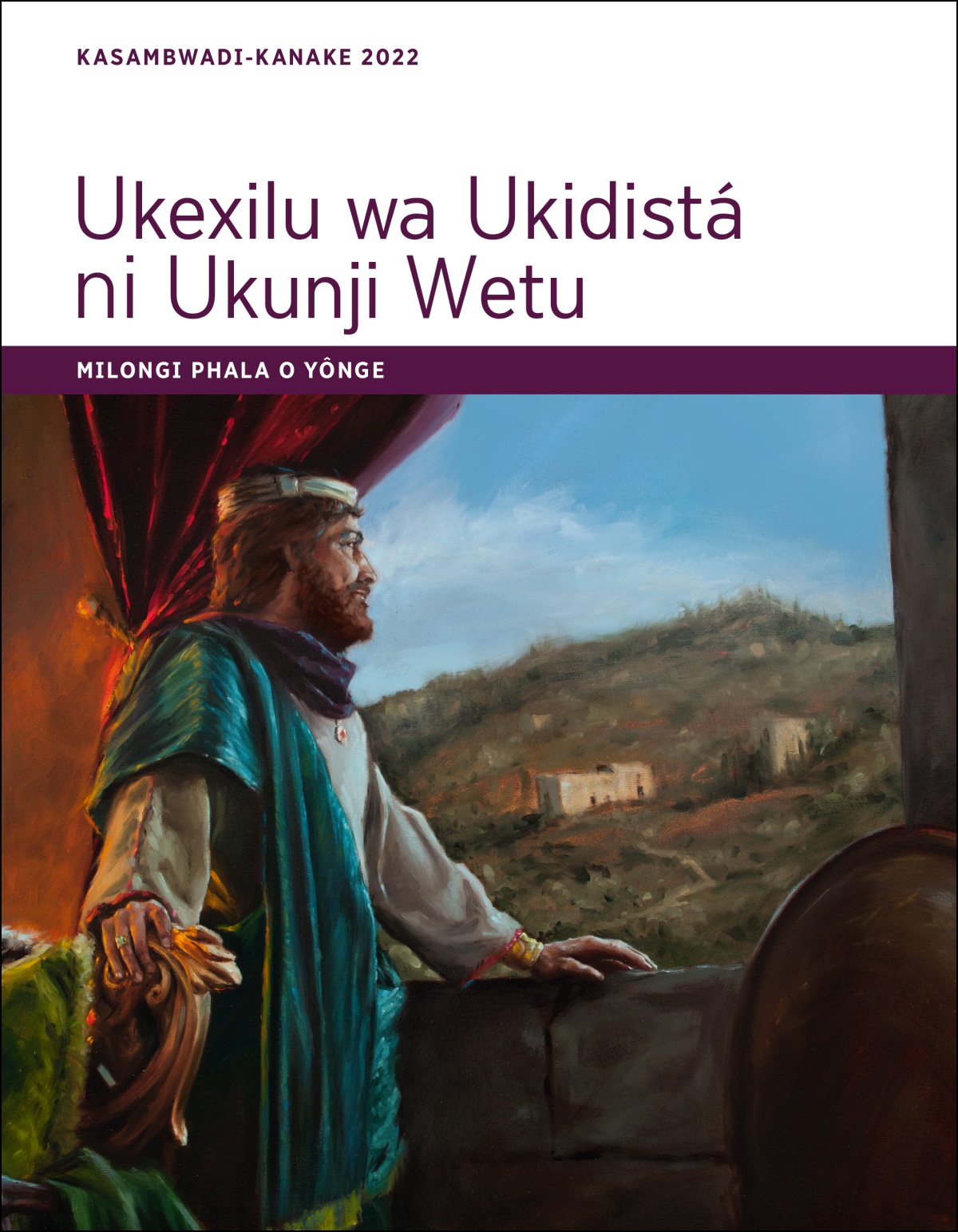 Ukexilu wa Ukidistá ni Ukunji Wetu—Milongi Phala o Yônge, Kasambwadi-Kanake 2022.