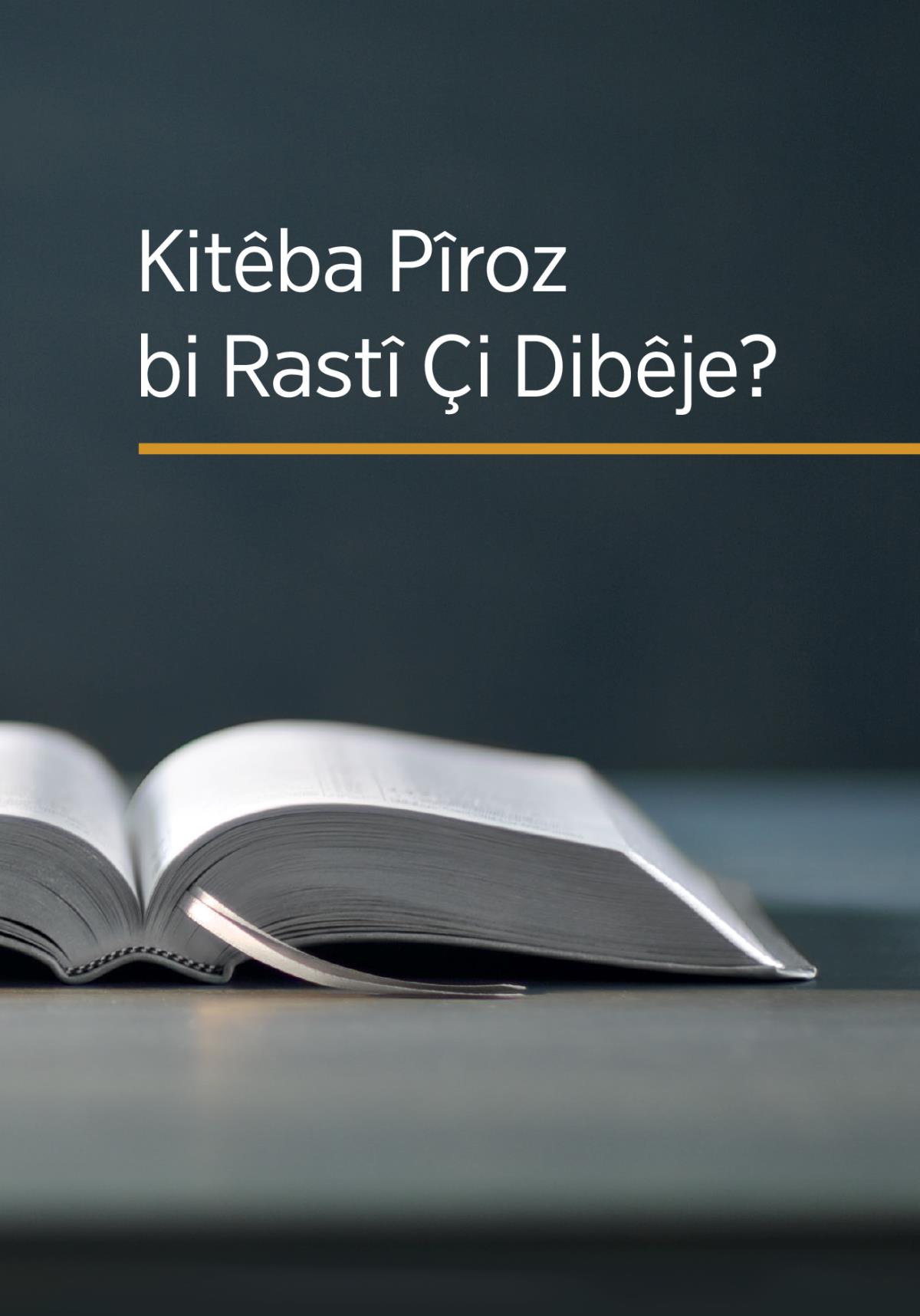 Kitêba Pîroz bi Rastî Çi Dibêje?