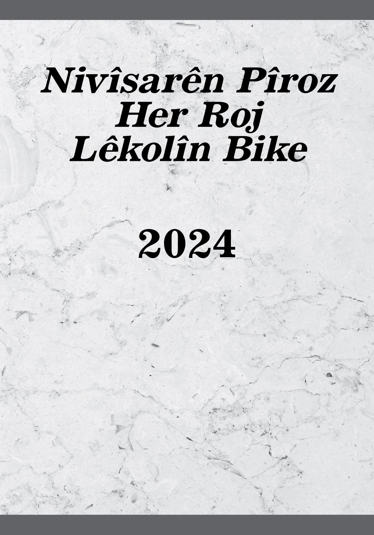 Nivîsarên Pîroz Her Roj Lêkolîn Bike – 2024