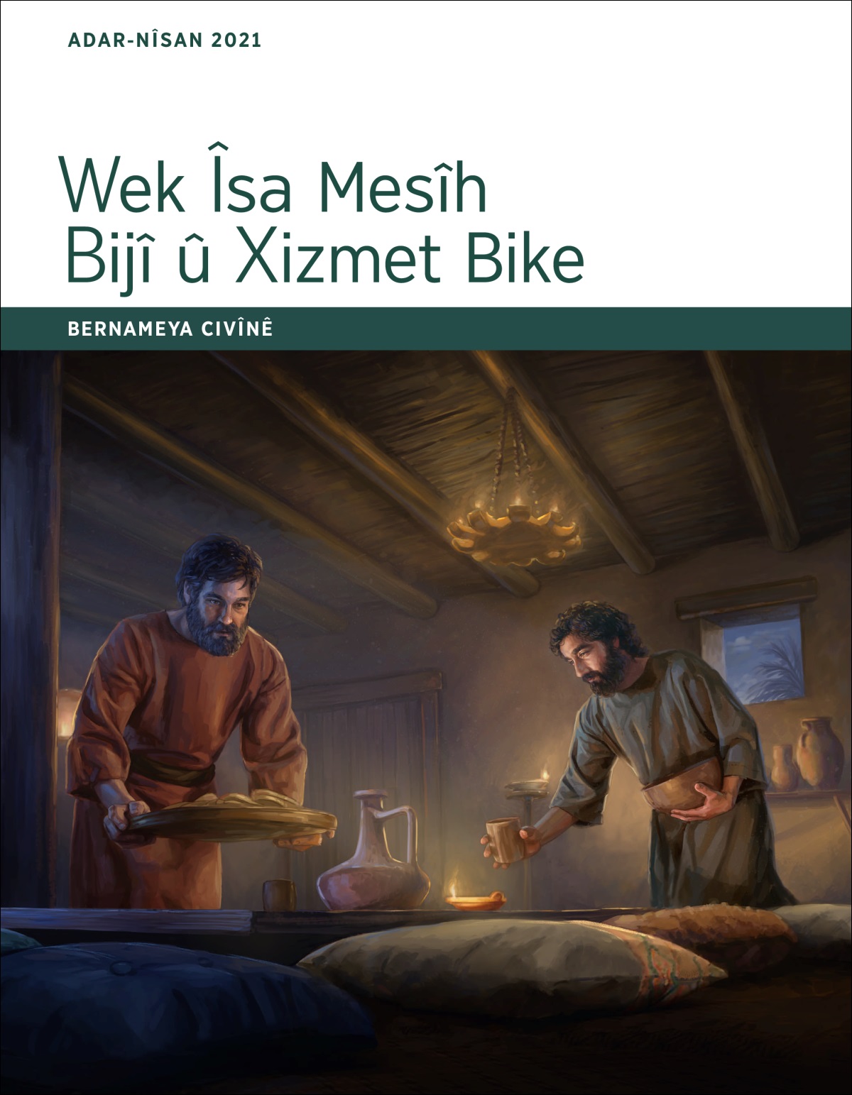 Wek Îsa Mesîh Bijî û Xizmet Bike – Bernameya Civînê, Adar-Nîsan 2021.
