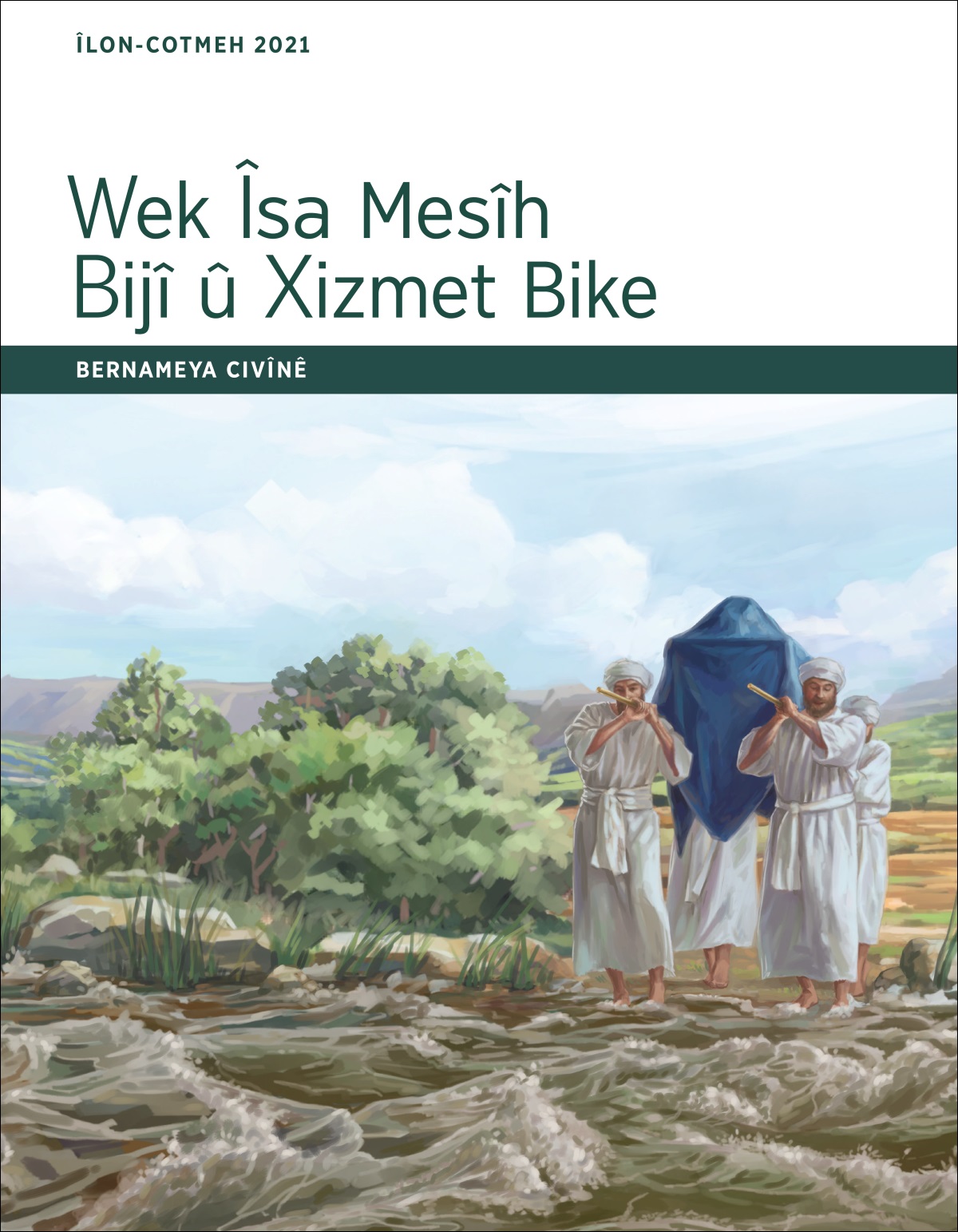 Wek Îsa Mesîh Bijî û Xizmet Bike – Bernameya Civînê, Îlon-Cotmeh 2021.
