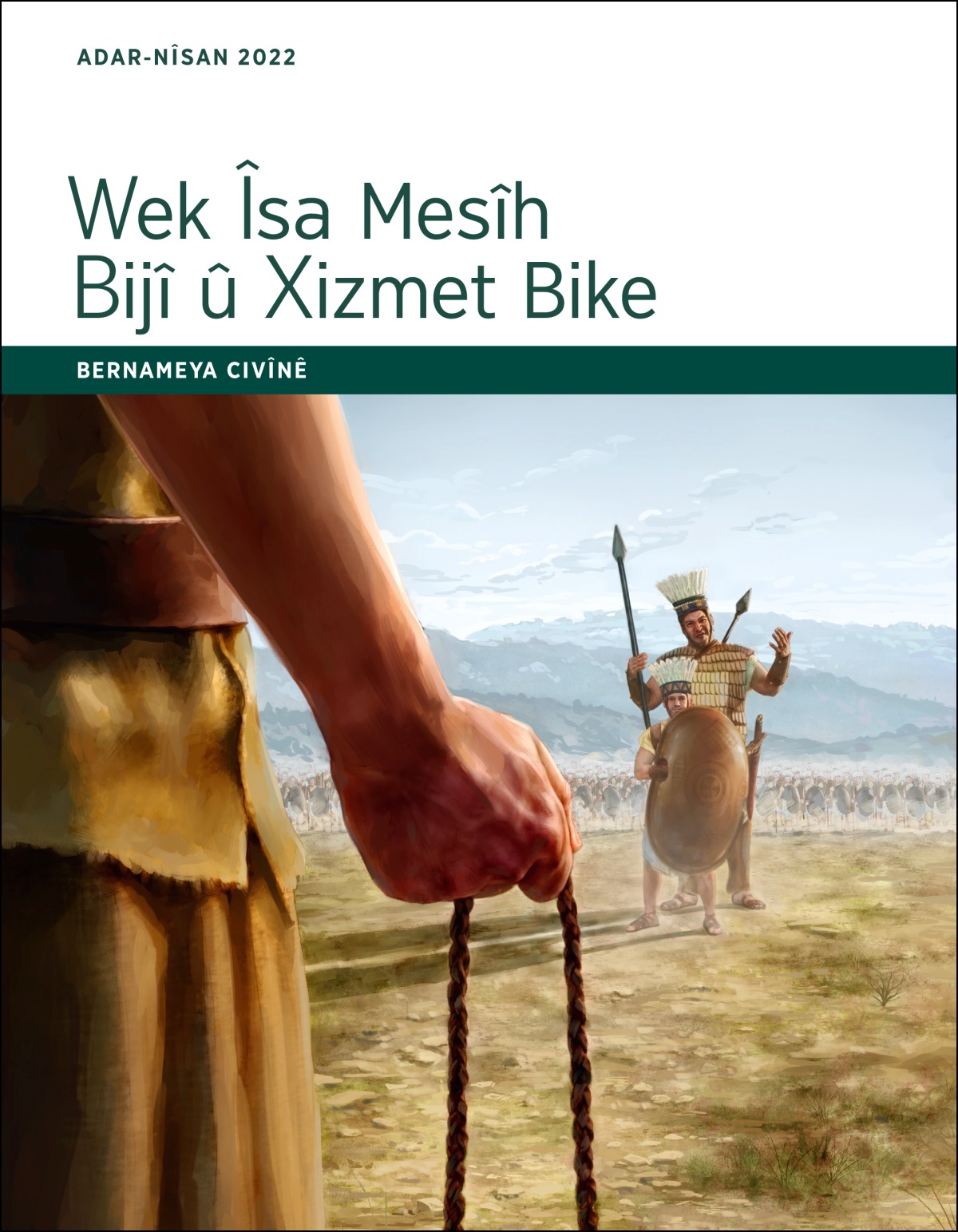 Wek Îsa Mesîh Bijî û Xizmet Bike – Bernameya Civînê, Adar-Nîsan 2022.